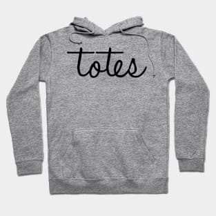 Totes Hoodie